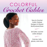 Colorful Crochet Cables